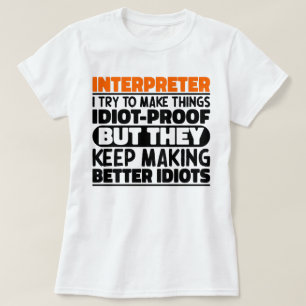 Interpreter Ich versuche Dinge zu machen Lustige S T-Shirt