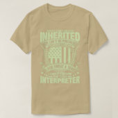 Interpreter Quote It Canx27T Be Inherited Interpre T-Shirt (Design vorne)