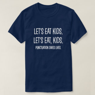 Interpunktion rettet Leben-Grammatik lustigen T - T-Shirt