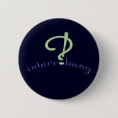 Interrobang! Button (Vorderseite)