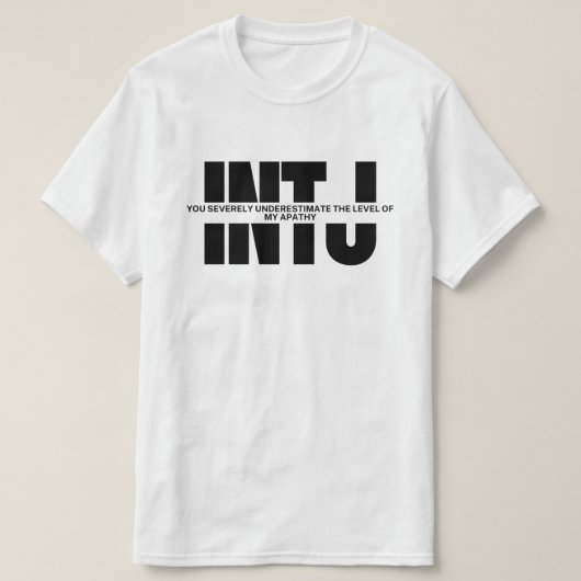 INTJ denkt MBTI Spaß INTJ sarcastic Zitat T-Shirt (Design vorne)