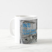 INTJ "es ist gerade grundlegende Kaffeetasse (Vorderseite Links)