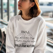 INTJ Master Plan Sweatshirt