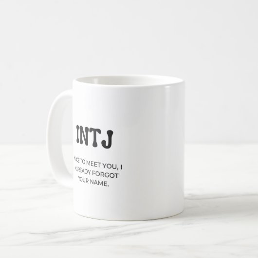 INTJ MBTI Funny Zitat mit Black Text Coffee Tasse (Vorderseite Links)