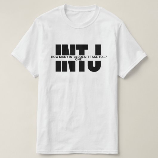 INTJ memes MBTI Spaß INTJ sarcastic Zitat T-Shirt (Design vorne)