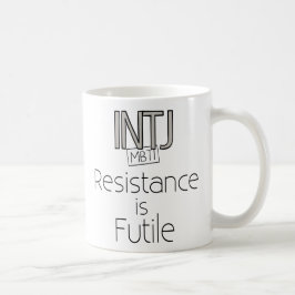 INTJ Widerstand ist vergeblich Kaffeetasse