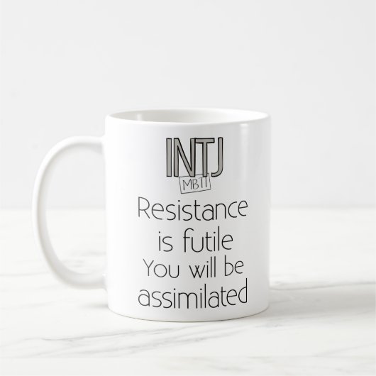 INTJ Widerstand ist vergeblich Kaffeetasse (Links)