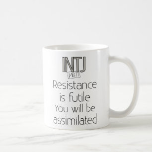 INTJ Widerstand ist vergeblich Kaffeetasse