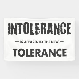 Intoleranz ist offensichtlich die neue Toleranz Banner