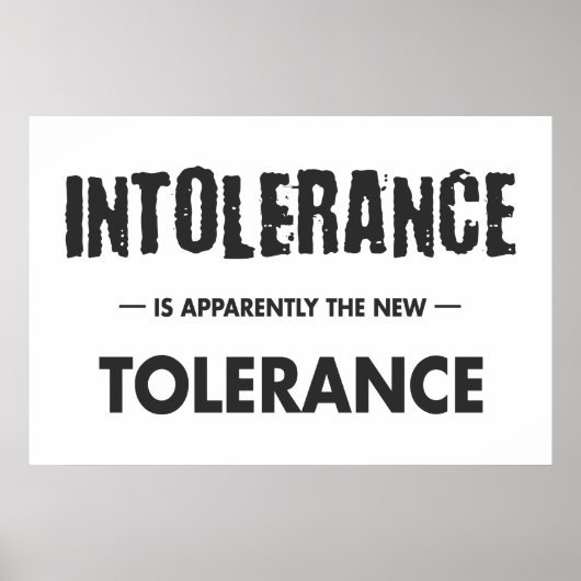 Intoleranz ist offensichtlich die neue Toleranz Poster (Vorne)