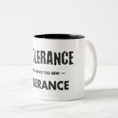 Intoleranz ist offensichtlich die neue Toleranz Zweifarbige Tasse (VorderseiteRechts)