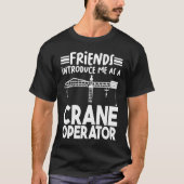 Introduce me as a Crane Operator Construction Work T-Shirt (Vorderseite)