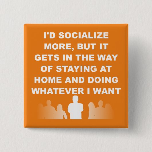 Introvert bleibe Sie zu Hause lustiges Button (Vorderseite)