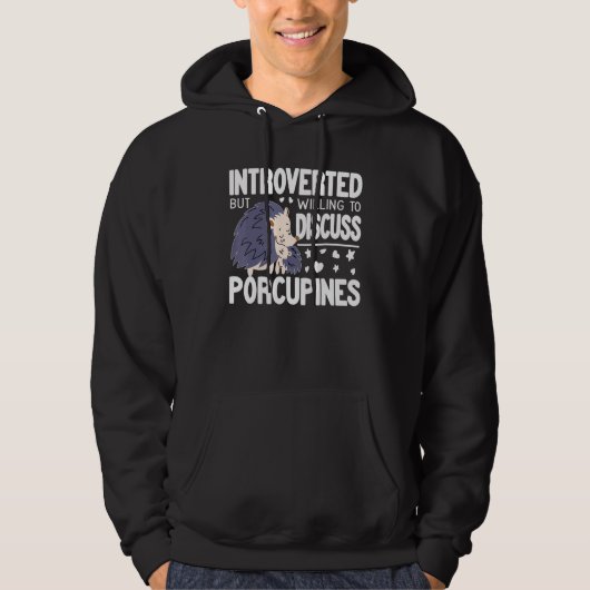 Introvert But Willing to discuss Porcupines funny Hoodie (Vorderseite)