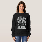 Introvert It's a beautiful day to leave me alone Sweatshirt (Vorne ganz)
