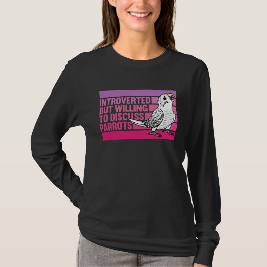 Introverted But Parrots White Budgie Budgerigar T-Shirt (Vorderseite)
