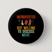 Introverted But Willing Discuss Meat Bbq Barbecue Button (Vorderseite)