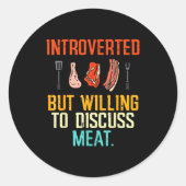 Introverted But Willing Discuss Meat Bbq Barbecue  Runder Aufkleber (Vorderseite)