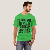 introverted but willing to discuss 90s Rap Retro f T-Shirt (Vorne ganz)