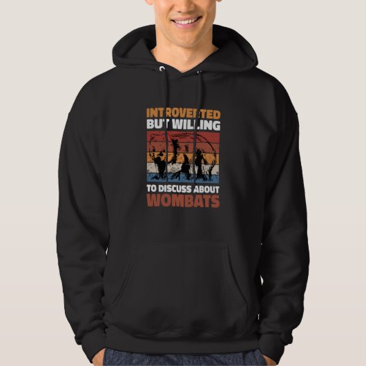 Introverted but willing to discuss about Wombat Hoodie (Vorderseite)