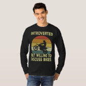 Introverted But Willing To Discuss Bikes Bike T-Shirt (Vorne ganz)