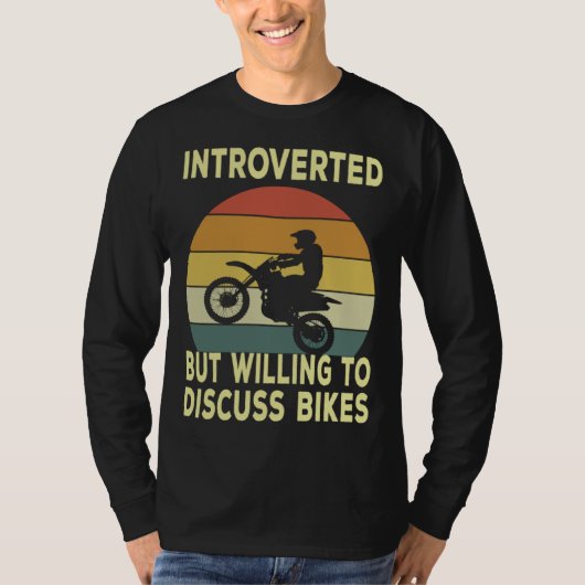 Introverted But Willing To Discuss Bikes Bike T-Shirt (Vorderseite)