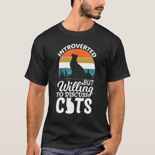 Introverted But Willing To Discuss Cats For Introv T-Shirt (Vorderseite)