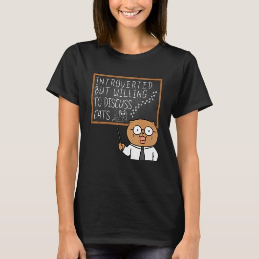 Introverted But Willing To Discuss Cats Introve T-Shirt (Vorderseite)