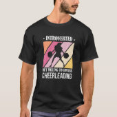 Introverted But Willing to Discuss Cheerleading T-Shirt (Vorderseite)