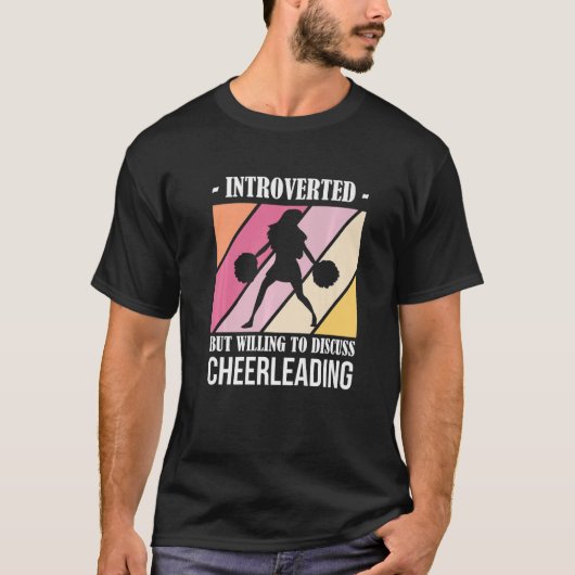 Introverted But Willing to Discuss Cheerleading T-Shirt (Vorderseite)