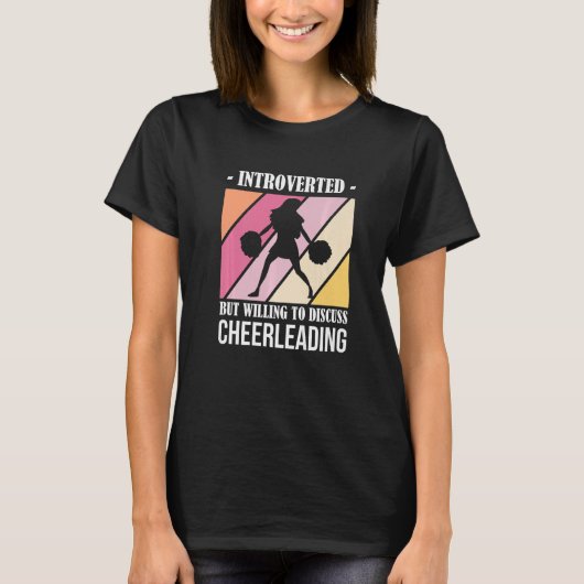 Introverted But Willing to Discuss Cheerleading T-Shirt (Vorderseite)