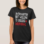 Introverted But Willing To Discuss Dobermanns Men  T-Shirt (Vorderseite)