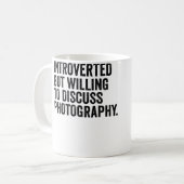 Introverted But Willing To Discuss Photography Pho Kaffeetasse (Vorderseite Links)