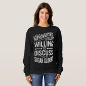 Introverted But Willing To Discuss Sugar Gliders Sweatshirt (Vorne ganz)