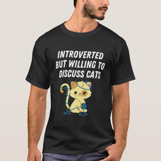 Introverted But Willing to Diskussion Cats Cat Lov T-Shirt (Vorderseite)