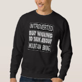 Introverted But Willing to Talk About MOUNTAIN BIK Sweatshirt (Vorderseite)