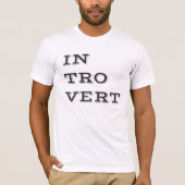 Introverter T - Shirt (Vorderseite)