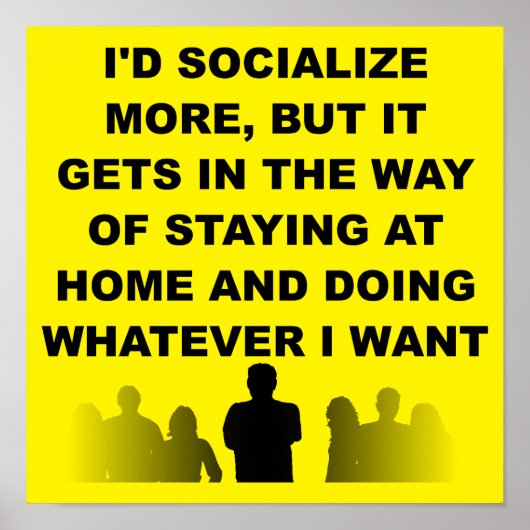 Introvertieren Bleibe auf Zuhause Funny Poster Sig (Vorne)