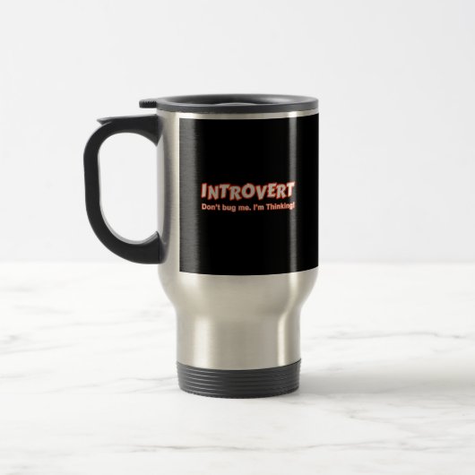 Introvertieren - Bug mich nicht, ich denke Reisebecher (Links)