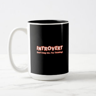 Introvertieren - Bug mich nicht, ich denke Zweifarbige Tasse
