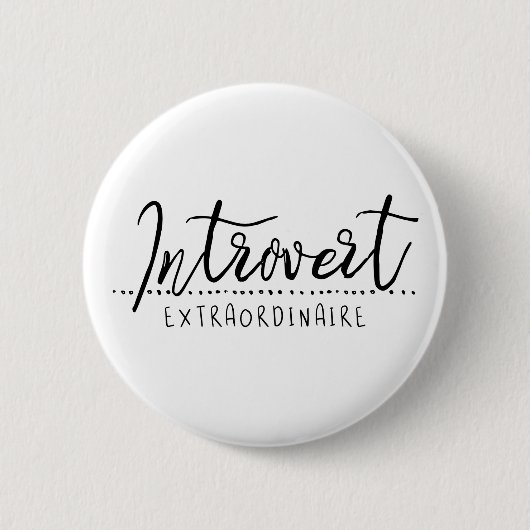 Introvertieren Extraordinaire Button (Vorderseite)