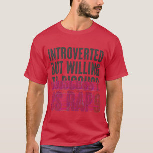 introvertiert, aber bereit, über 90er Rap-Jungs zu T-Shirt