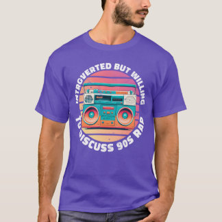 introvertiert, aber bereit, über 90er Rap Sunset z T-Shirt