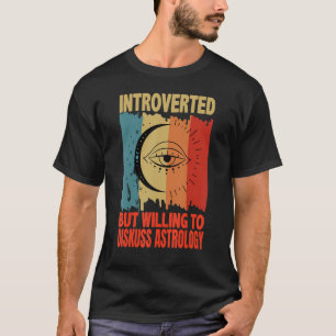 Introvertiert, aber bereit, über Astrologie Retro T-Shirt