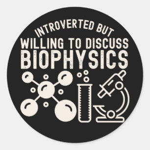 Introvertiert, aber bereit, über Biophysik zu disk Runder Aufkleber