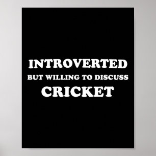 Introvertiert, aber bereit, über Cricket lustig zu Poster