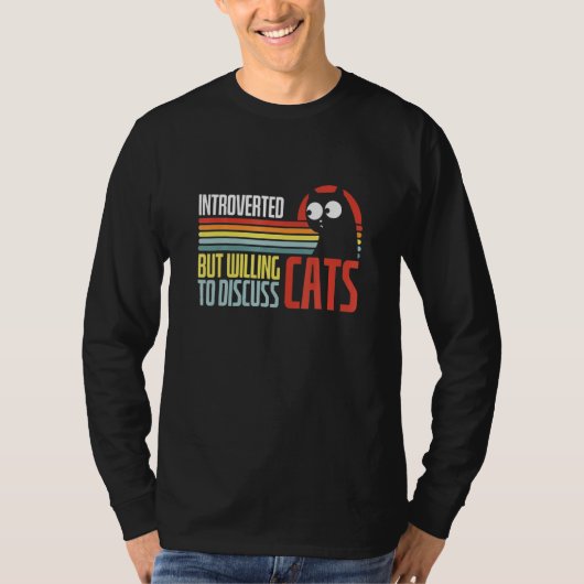 Introvertiert, aber bereit, über Katzen zu diskuti T-Shirt (Vorderseite)