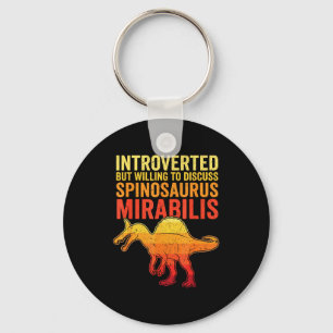 Introvertiert, aber bereit, über Spinosaurus zu di Schlüsselanhänger
