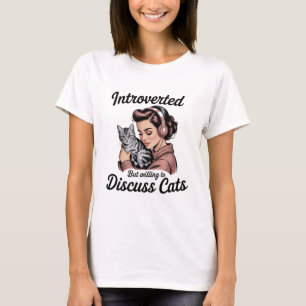 "Introvertiert, aber Diskutiert Gerne Über Katzen" T-Shirt