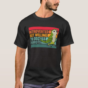 Introvertiert, aber Papageien grüner Mönchssittich T-Shirt